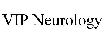 VIP NEUROLOGY