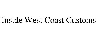 INSIDE WEST COAST CUSTOMS