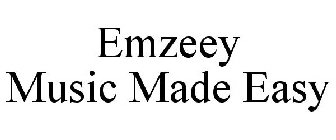 EMZEEY MUSIC MADE EASY