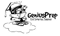 GENIUSPREP GET SMARTER, SOONER