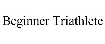 BEGINNER TRIATHLETE