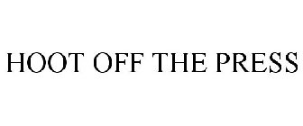 HOOT OFF THE PRESS