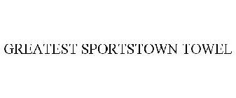 GREATEST SPORTSTOWN TOWEL