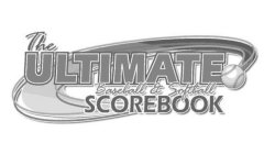 THE ULTIMATE BASEBALL & SOFTBALL SCOREBOOK