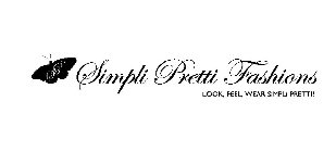 S P SIMPLI PRETTI FASHIONS LOOK, FEEL, WEAR SIMPLI PRETTI!