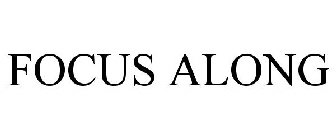 FOCUS ALONG