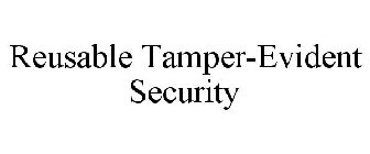 REUSABLE TAMPER-EVIDENT SECURITY