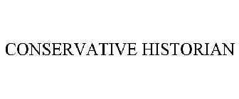CONSERVATIVE HISTORIAN