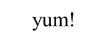 YUM!
