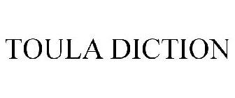 TOULA DICTION