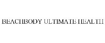 BEACHBODY ULTIMATE HEALTH