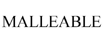 MALLEABLE