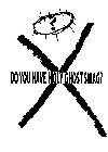 ? X DO YOU HAVE HOLY GHOST SWAG?