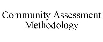 COMMUNITY ASSESSMENT METHODOLOGY