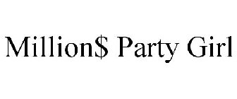 MILLION$ PARTY GIRL