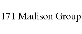 171 MADISON GROUP