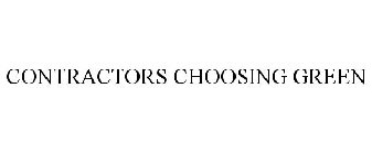 CONTRACTORS CHOOSING GREEN