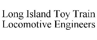 LONG ISLAND TOY TRAIN LOCOMOTIVE ENGINEERS