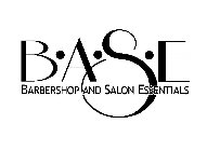 B·A·S·E BARBERSHOP AND SALON ESSENTIALS