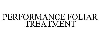 PERFORMANCE FOLIAR TREATMENT