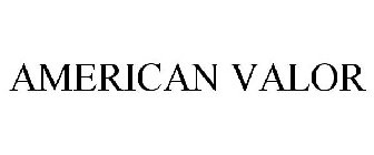 AMERICAN VALOR