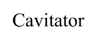 CAVITATOR