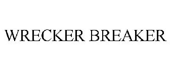 WRECKER BREAKER