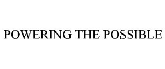POWERING THE POSSIBLE