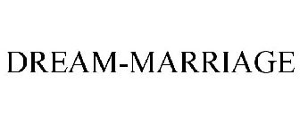 DREAM-MARRIAGE