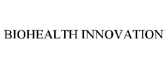 BIOHEALTH INNOVATION