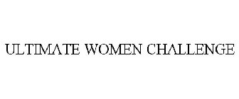 ULTIMATE WOMEN CHALLENGE