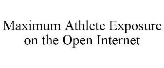 MAXIMUM ATHLETE EXPOSURE ON THE OPEN INTERNET