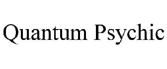 QUANTUM PSYCHIC