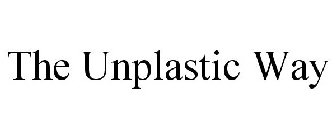 THE UNPLASTIC WAY