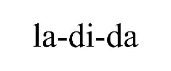 LA-DI-DA