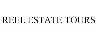 REEL ESTATE TOURS