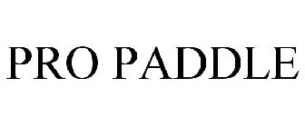PRO PADDLE