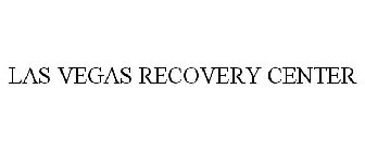 LAS VEGAS RECOVERY CENTER