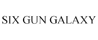 SIX GUN GALAXY