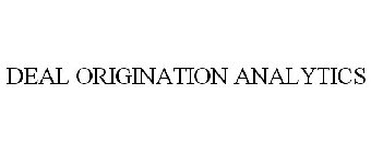 DEAL ORIGINATION ANALYTICS