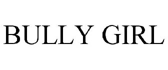 BULLY GIRL