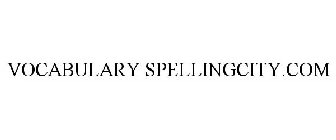 VOCABULARY SPELLINGCITY.COM
