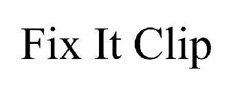 FIX IT CLIP