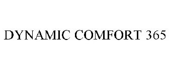 DYNAMIC COMFORT 365