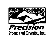 PRECISION STONE AND GRANITE, INC.