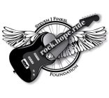 STEVEN J FINKEL ROCK.HOPE.RIDE FOUNDATION