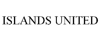 ISLANDS UNITED