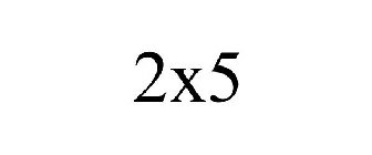 2X5