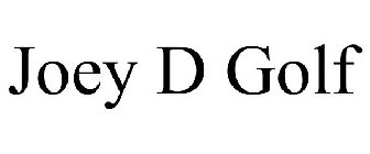 JOEY D GOLF