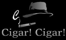C CIGAR! CIGAR!